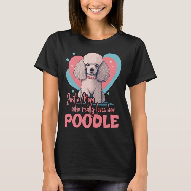 Poodledog with heartdecoration  Poodlemom  2 T-Shirt (Front)