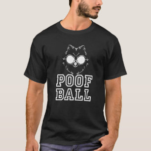 Poof Ball Pomeranian Pommy Pom German Spitz Poland T-Shirt