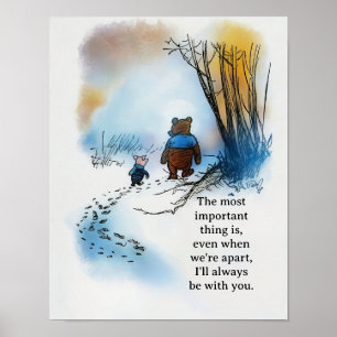 Pooh quote "Even when we're apart Poster