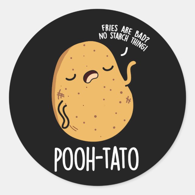 Pooh-tato Funny Potato Pun Dark BG Classic Round Sticker (Front)