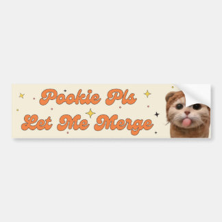 Pookie Pls Let Me Merge - Funny Meme Bumper Sticker