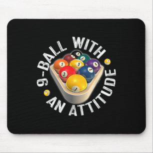 Pool 9 Ball With An Attitude Shirt Mouse Pad