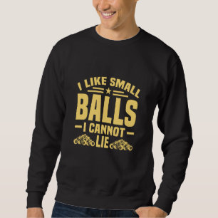 Pool Billiard Billiard Player Snooker Pool Quote   Sweatshirt