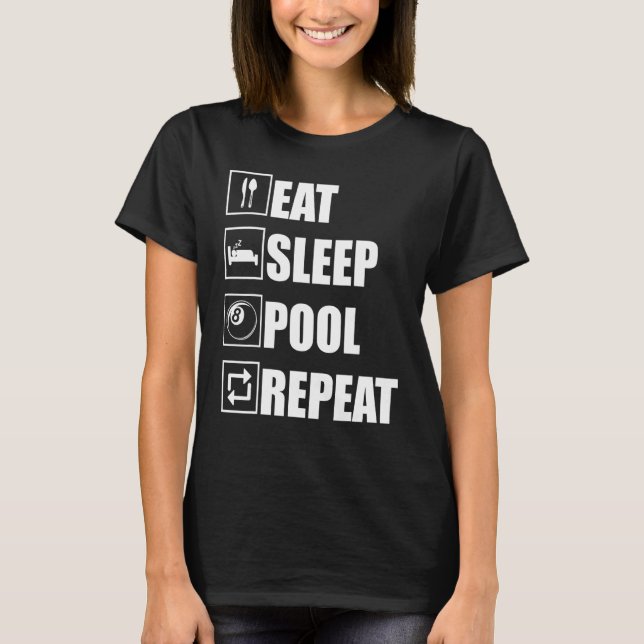 Pool Billiard Eat Sleep Pool Repeat T-Shirt (Front)