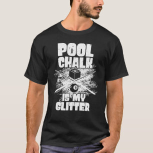 Pool Billiard Pool Sports Table Game Player Men Wo T-Shirt