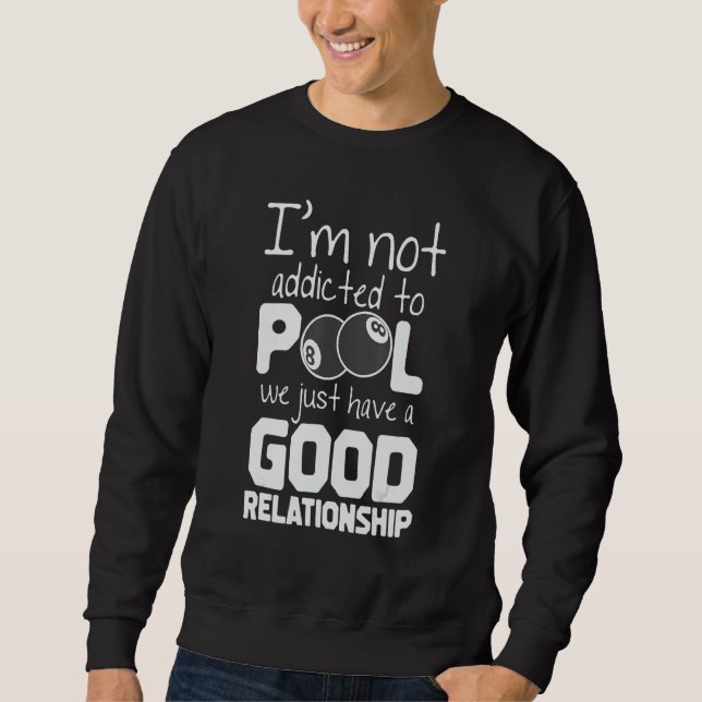 Pool Billiard Saying Pun Billiards Snooker Cue Spo Sweatshirt (Front)