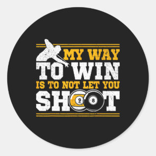 Pool Billiards And 8 Ll Winning Men Classic Round Sticker