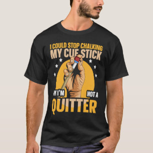 Pool Billiards Cue Game for a Billiard player 1 T-Shirt