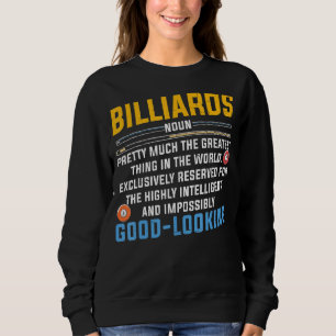 Pool Billiards Snooker Player Team Billiards Fact Sweatshirt