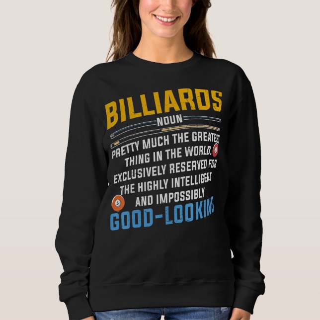 Pool Billiards Snooker Player Team Billiards Fact  Sweatshirt (Front)