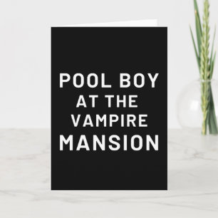 Pool Boy At The Vampire Mansion Card