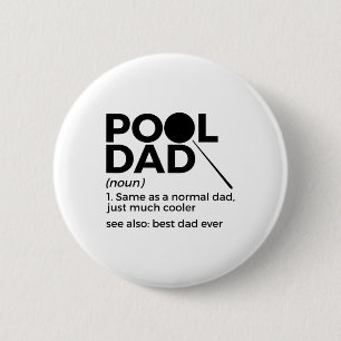 Pool Dad Definition Funny Billiards Best Dad Ever 6 Cm Round Badge