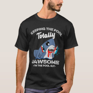 Pool Guy Funny Summer Shark Pool Party Maintenance T-Shirt