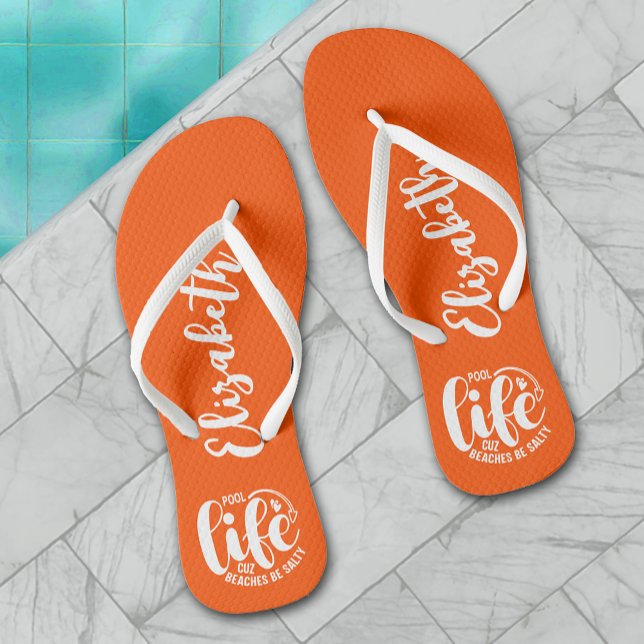Pool Life Orange  Thongs (Personalized "Pool life cuz beaches be salty" graphic on orange flip flops for women, men and kids)