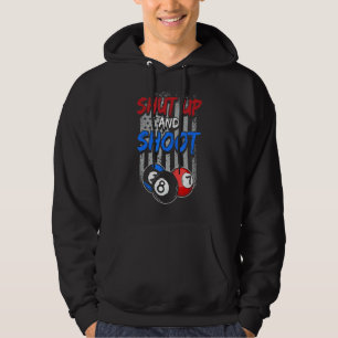 Pool Player 8 Ball Cue Table Billiard  Shut Up And Hoodie