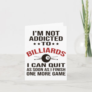 Pool Player Billiards T Shirt I Am Not Addicted To Card