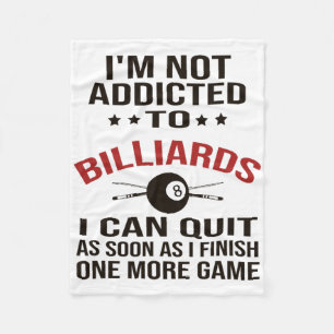 Pool Player Billiards T Shirt I Am Not Addicted To Fleece Blanket