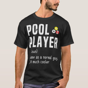 Pool Player Definition Funny Billiards T-Shirt