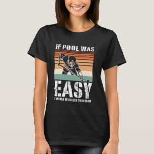 Pool Player Funny Pool Design For Billiards Lover T-Shirt