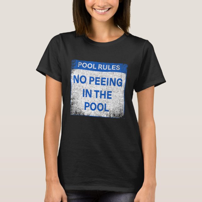 Pool Rules No Peeing In The Pool Word Design T-Shirt (Front)