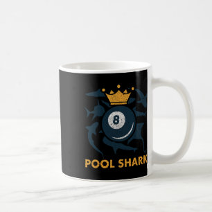 Pool Shark Billiards Pool Billiards Hall Player Ba Coffee Mug