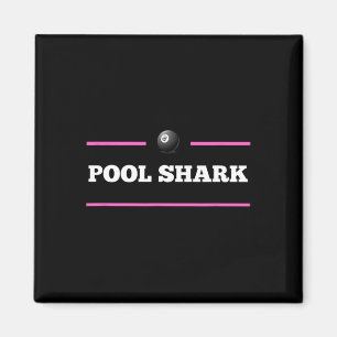 Pool Shark Billiards Womens Mens Youth Magnet