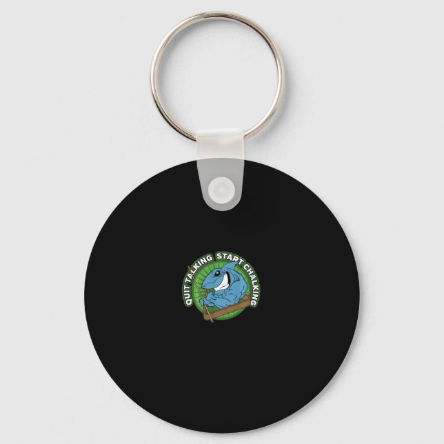 Pool Shark Quit Talking Start Chalking Long Sleeve Key Ring (Front)