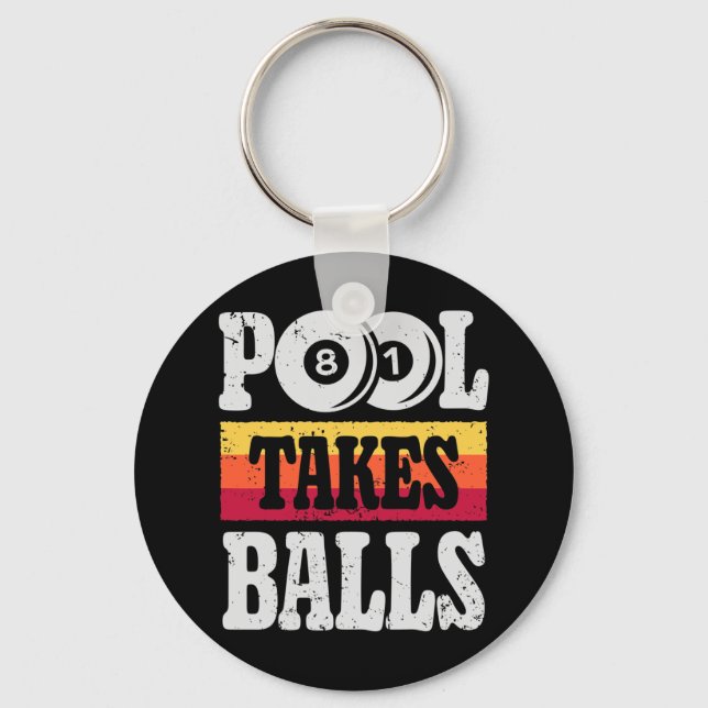 Pool Takes Funny Billiards Player 8 Ball Gifts Vin Key Ring (Front)