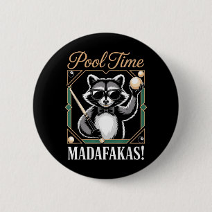 Pool Time Madafakas Funny Racoon Billiards Player 6 Cm Round Badge