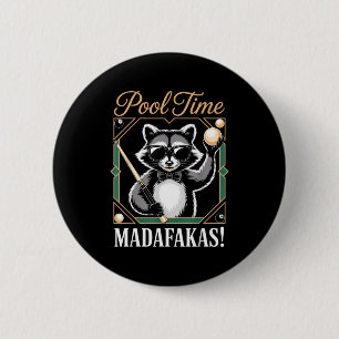 Pool time madafakas funny racoon billiards player 6 cm round badge