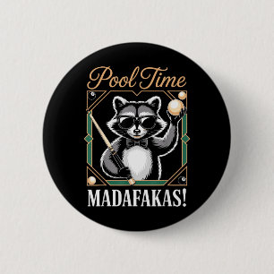 Pool Time Madafakas Funny Racoon Billiards Player 6 Cm Round Badge