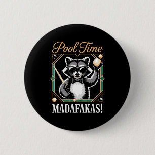 Pool time madafakas funny racoon billiards player 6 cm round badge