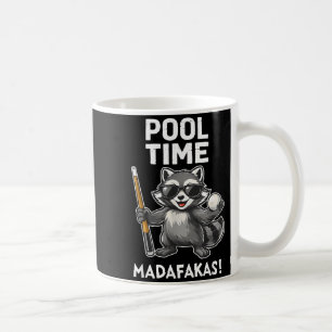 Pool Time Madafakas Funny Racoon Billiards Player Coffee Mug