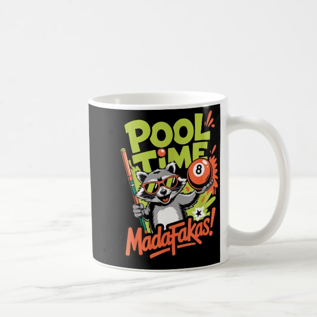 Pool time madafakas funny racoon billiards player coffee mug (Right)