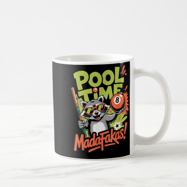 Pool Time Madafakas Funny Racoon Billiards Player Coffee Mug (Right)
