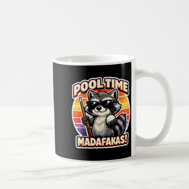 Pool Time Madafakas Funny Racoon Billiards Player Coffee Mug (Right)