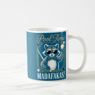 Pool time madafakas funny racoon billiards player coffee mug