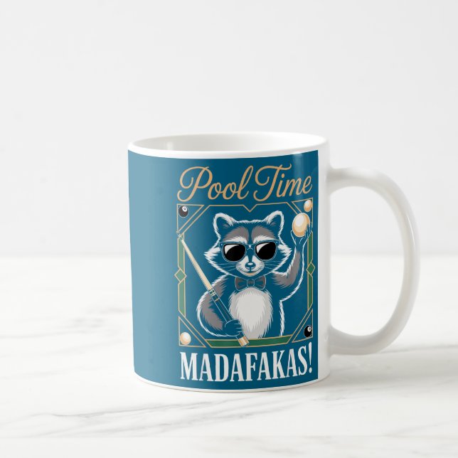 Pool time madafakas funny racoon billiards player coffee mug (Right)