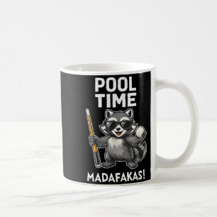 Pool Time Madafakas Funny Racoon Billiards Player Coffee Mug