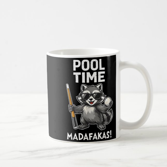 Pool Time Madafakas Funny Racoon Billiards Player Coffee Mug (Right)