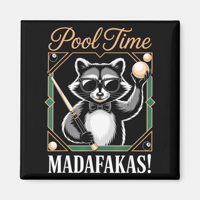 Pool time madafakas funny racoon billiards player magnet (Front)
