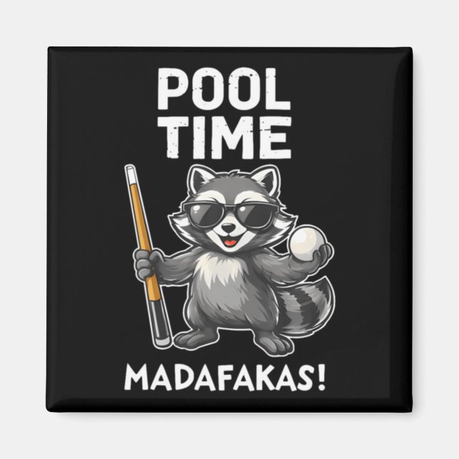 Pool Time Madafakas Funny Racoon Billiards Player Magnet (Front)