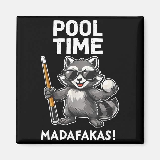 Pool Time Madafakas Funny Racoon Billiards Player Magnet (Front)