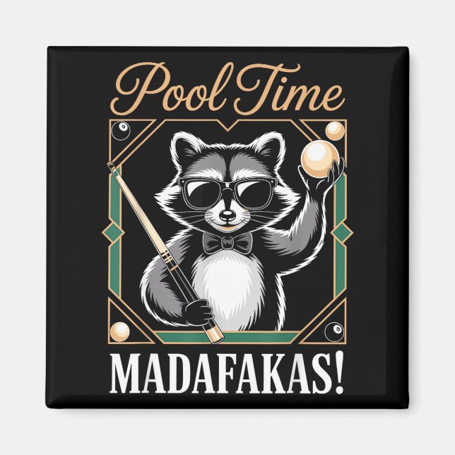 Pool time madafakas funny racoon billiards player magnet (Front)