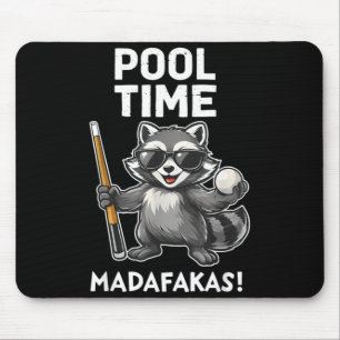 Pool Time Madafakas Funny Racoon Billiards Player Mouse Pad
