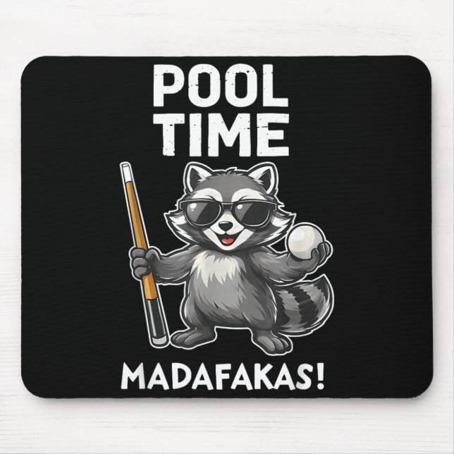 Pool Time Madafakas Funny Racoon Billiards Player Mouse Pad (Front)
