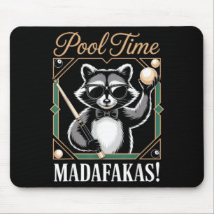 Pool Time Madafakas Funny Racoon Billiards Player Mouse Pad