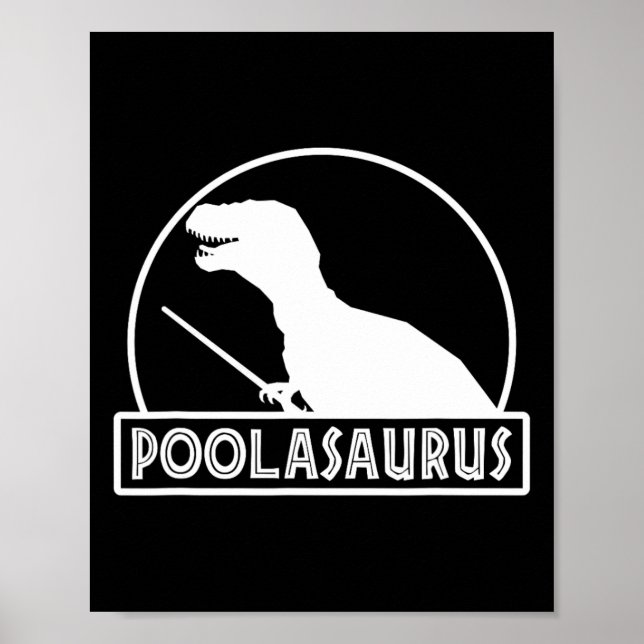 Poolasaurus Billiard Player Dinosaur Snooker Eight Poster (Front)