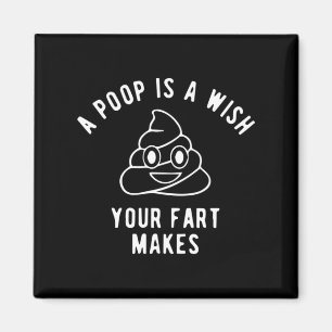 Poop Emoji Shirt - A Poop Is A Wish Fart Makes Magnet