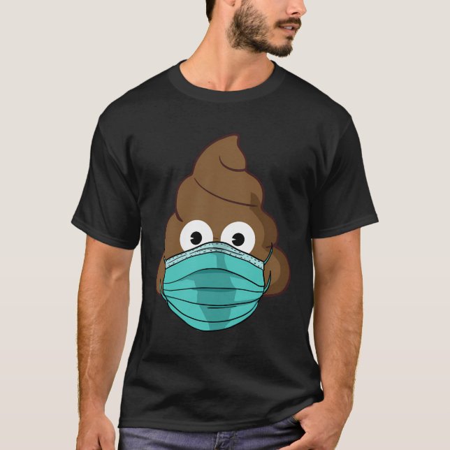 Poop Emoji With Facemask Funny Quarantine Poop Emo T-Shirt (Front)